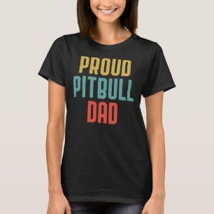 Proud Pitbull Dad 391 T-Shirt