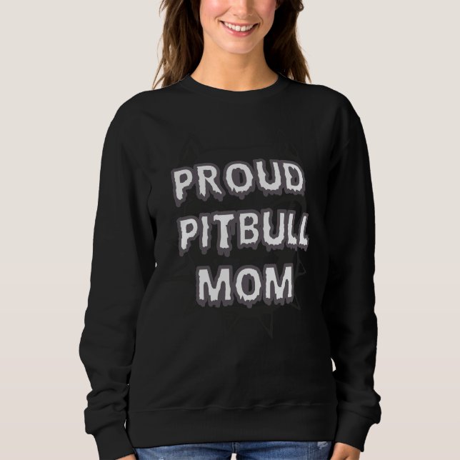 Proud Pitbull Mum 90 Sweatshirt (Front)