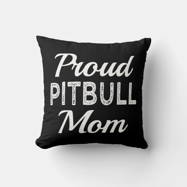 Proud Pitbull Mum Funny Dog Cushion (Front)