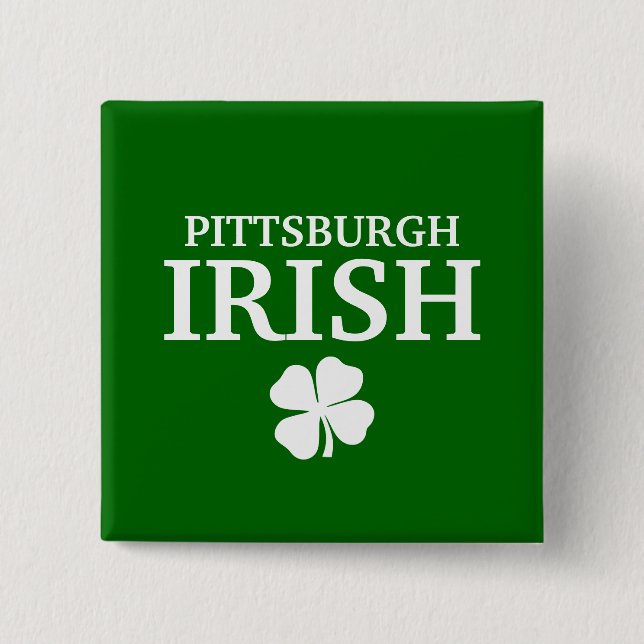 Proud PITTSBURGH IRISH! St Patrick's Day 15 Cm Square Badge (Front)
