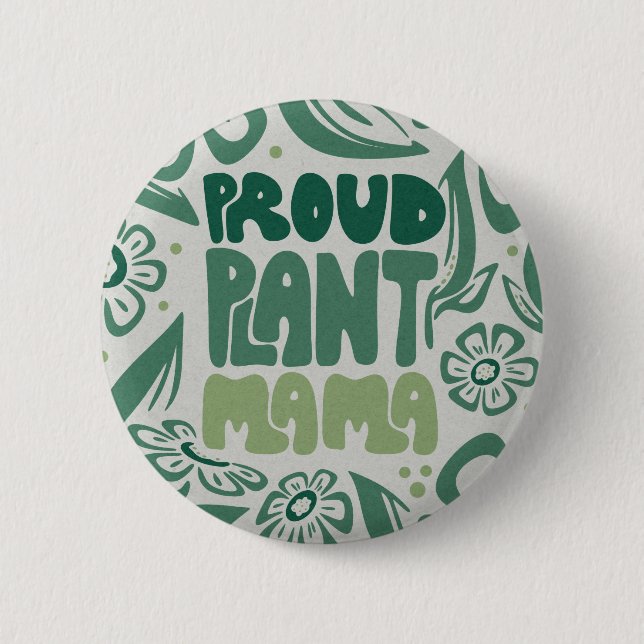 Proud Plant Mama – Bold Plant Lover 6 Cm Round Badge (Front)