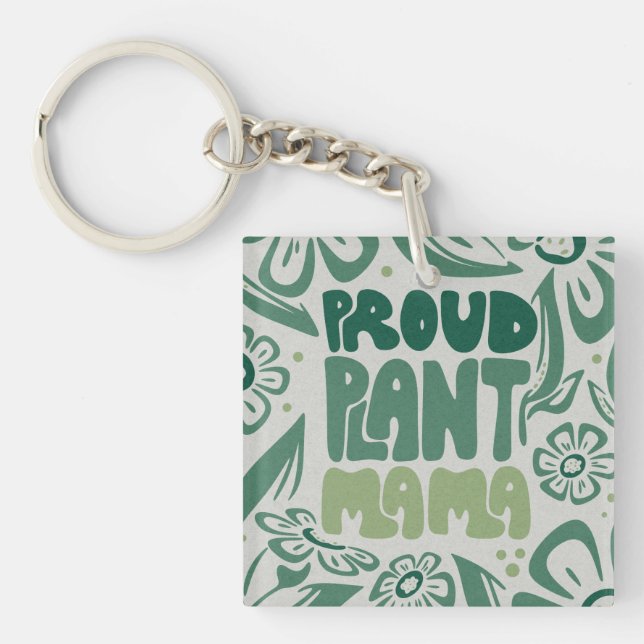 Proud Plant Mama – Bold Plant Lover Key Ring (Front)
