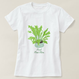 Proud Plant Mom - bird's nest fern on white. T-Shirt