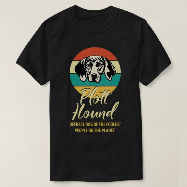 Proud Plott Hound owner , Plott Hound puppy lover, T-Shirt (Design Front)
