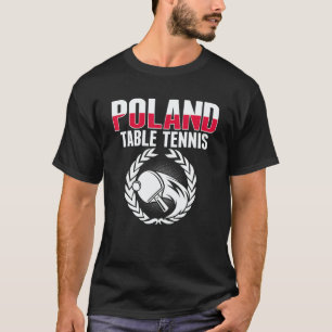 Proud Poland Table Tennis   Polish Ping Pong Suppo T-Shirt