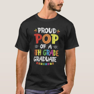 Proud Pop Of A 4th Grade Graduate Graduation Class T-Shirt
