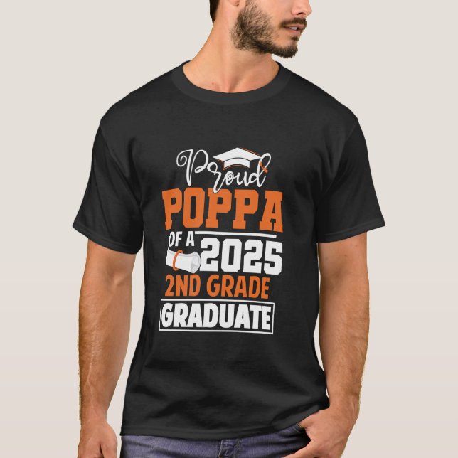 Proud Poppa Of 2025 2nd Grade Graduate Class Of 25 T-Shirt (Front)