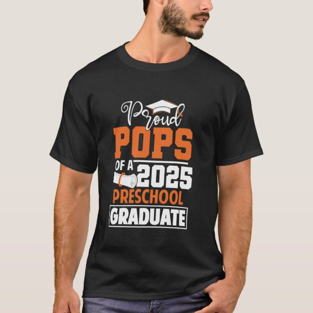 Proud Pops Of A 2025 Preschool Graduate Class Of 2 T-Shirt (Front)