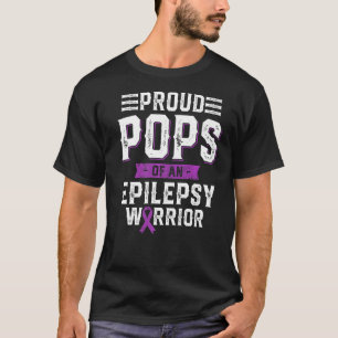 Proud Pops Of An Epilepsy Warrior Awareness Month T-Shirt