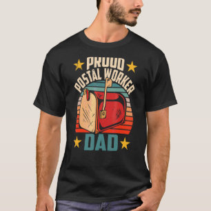 Proud Postal Worker Dad Postman Mailman Courier Ma T-Shirt
