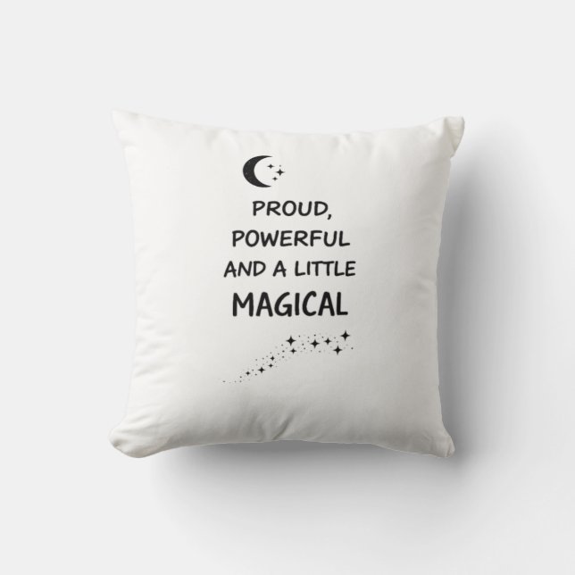 Proud Powerful Magical Quote Cushion (Front)