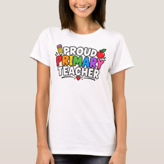 Proud Primary School Teacher view 1 Proud Primary T-Shirt