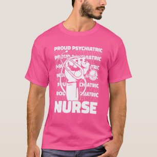 Proud Psychic Nurse Mental Hospital Psychiatric N T-Shirt