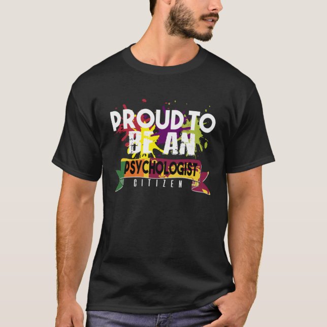 Proud psychologist citizen Profession career worke T-Shirt (Front)