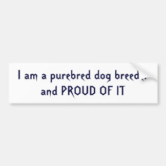 Proud Purebred Dog Breeder2 Bumper Sticker