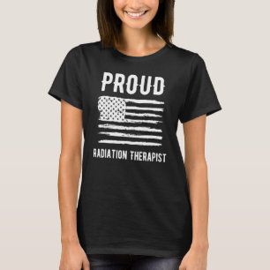 Proud Radiation Therapist Profession American Flag T-Shirt