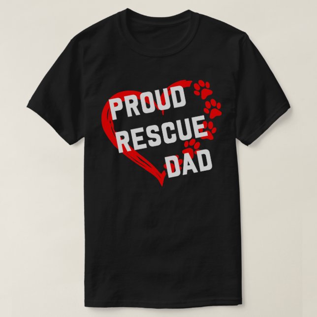 Proud Rescue Dad Funny Rescue Dog Lovers1 T-Shirt (Design Front)