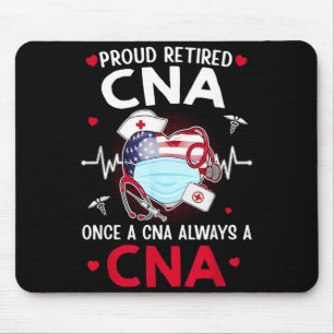 Proud Retired CNA A Nurse A Nurse Retirement Mouse Mat