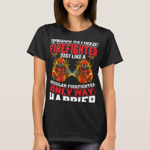 Proud Retired Firefighter Just Like A Regular Fire T-Shirt