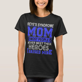 Proud Reye's Syndrome Mum I Raised Mine T-Shirt