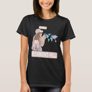 Proud Richmond Hill Girl  Cool Girl from Richmond  T-Shirt
