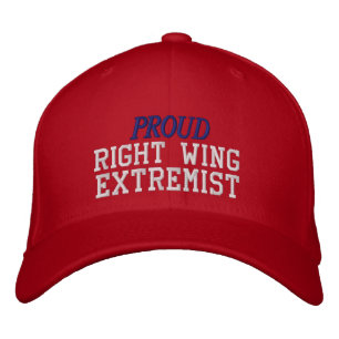 Proud Right Wing Extremist Embroidered Hat