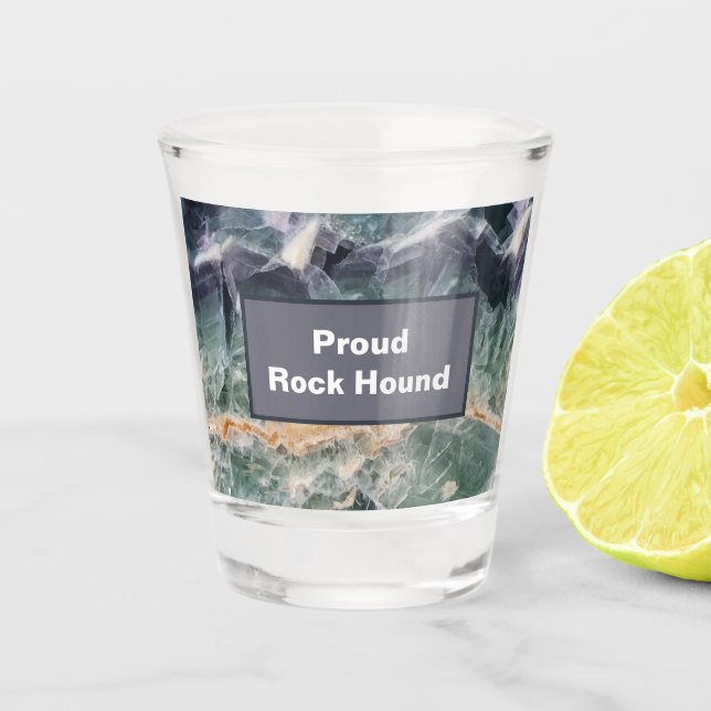 Proud Rock Hound Gemstone Rockhounding Geologist Shot Glass (Front)
