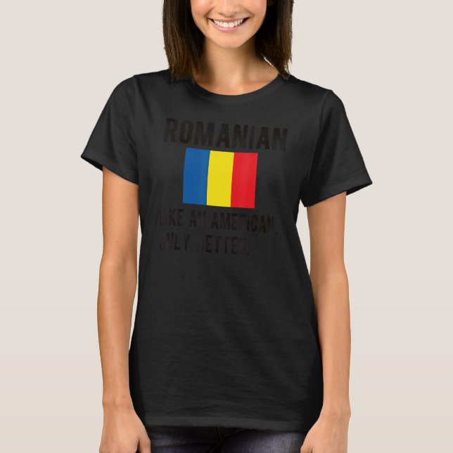 Proud Romanian Flag Romania Born Romanian Roots T-Shirt (Front)