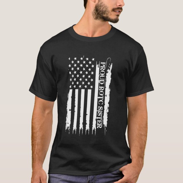 Proud ROTC Sister United States Distressed w US Fl T-Shirt (Front)