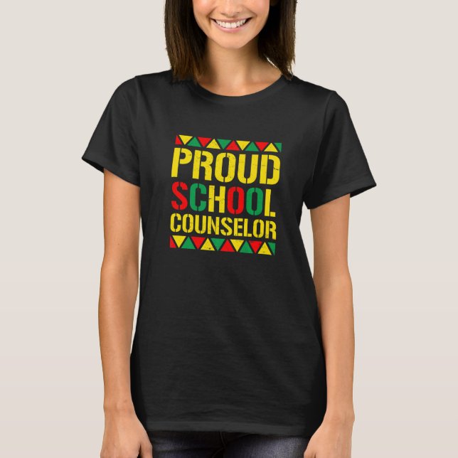 Proud School Counselor Black History Month Melanin T-Shirt (Front)