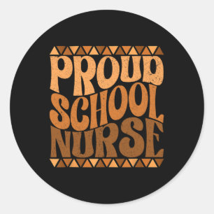 Proud School Nurse Black History Month Retro Groov Classic Round Sticker