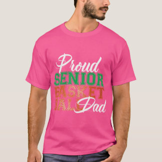 Proud Senior Basketball Dad T-Shirt
