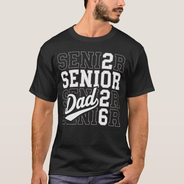 Proud Senior Dad Class Of 2026 Graduation  T-Shirt (Front)