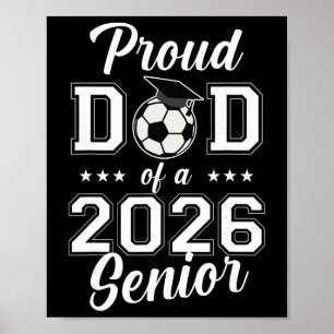 Proud Senior Dad Soccer Cl Of 2026 Graduation Grad Poster