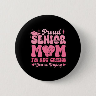Proud Senior Mum 2025 Funny Joke Crying Graduation 6 Cm Round Badge