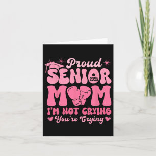 Proud Senior Mum 2025 Funny Joke Crying Graduation Card