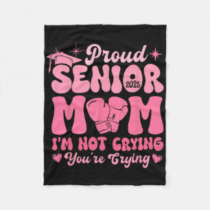 Proud Senior Mum 2025 Funny Joke Crying Graduation Fleece Blanket