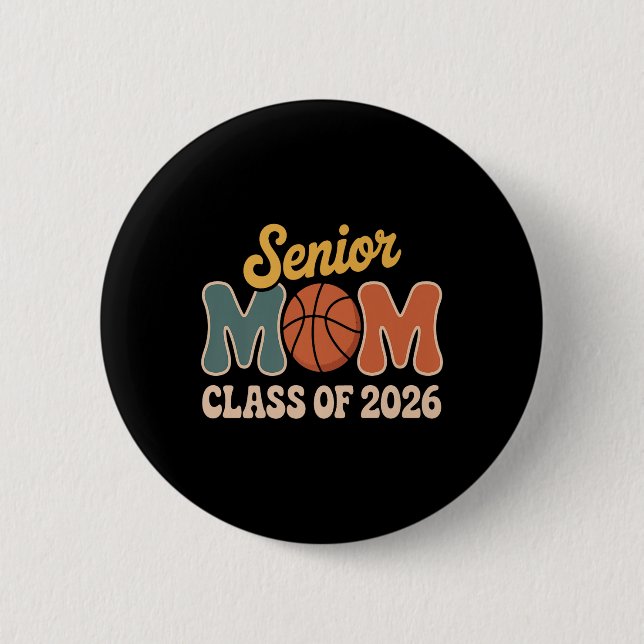 Proud Senior Mum Basketball Cl Of 2026 Premium  6 Cm Round Badge (Front)