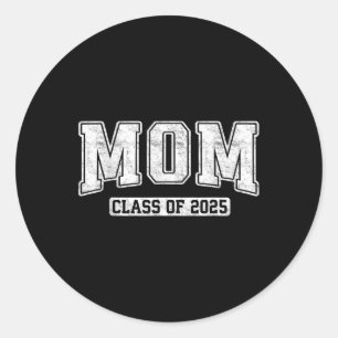 Proud Senior Mum Cl Of 2025 Graduate Graduation 25 Classic Round Sticker
