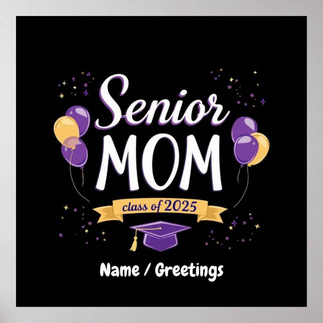 Proud Senior Mum Class of 2025 Customisable  Poster (Front)
