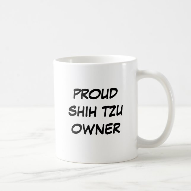 "Proud Shih Tzu Owner" Mug (Right)