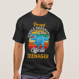 Proud Single Dadsaurus Dinosaur Official Teenager T-Shirt