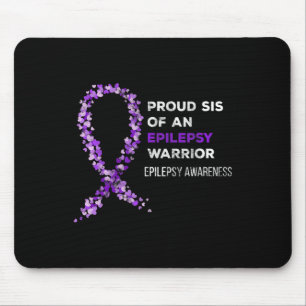 Proud Sis Of An Epilepsy Warrior Epilepsy Awarenes Mouse Mat