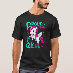 Proud Sister Autism Awareness World Day Unicorn Bu T-Shirt