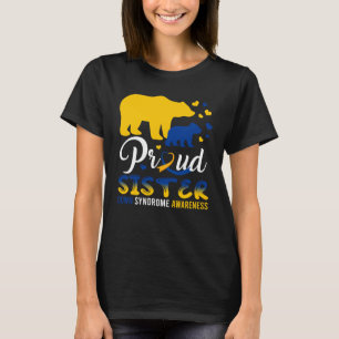 Proud Sister Bear Family Matching Down Syndrome T2 T-Shirt