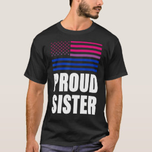 Proud Sister Bisexual Flag Lgbt Gay Pride T-Shirt