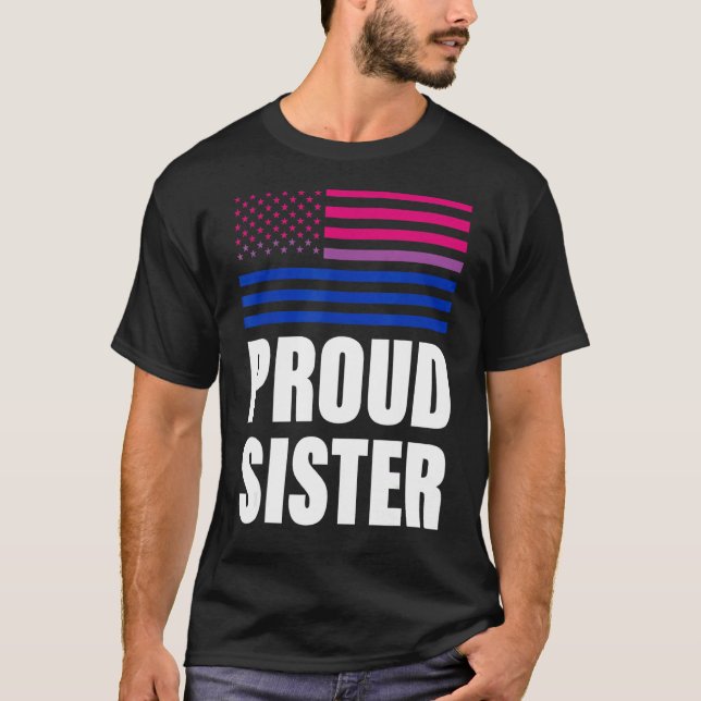 Proud Sister Bisexual Flag Lgbt Gay Pride T-Shirt (Front)
