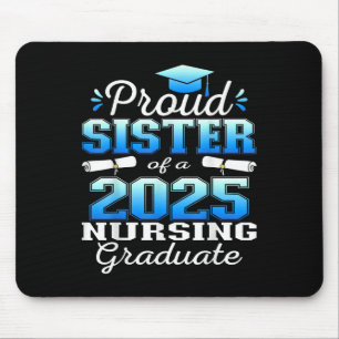 Proud Sister Cl Of 2025 Nursing Graduate Nurse Mouse Mat
