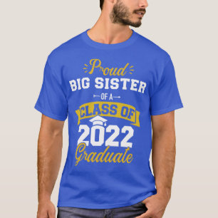 Proud sister class of 2022 graduate senior graduat T-Shirt