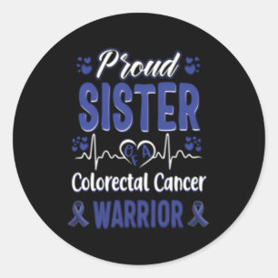 Proud Sister Colorectal Colon Cancer Warrior Aware Classic Round Sticker